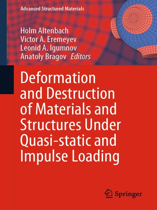 Title details for Deformation and Destruction of Materials and Structures Under Quasi-static and Impulse Loading by Holm Altenbach - Available